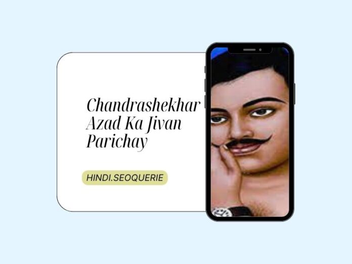 Chandrashekhar Azad Ka Jivan Parichay