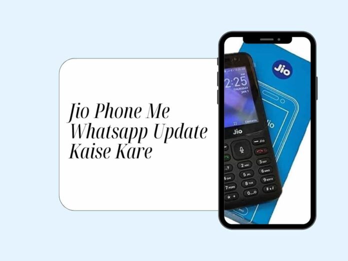 Jio Phone Me Whatsapp Update Kaise Kare